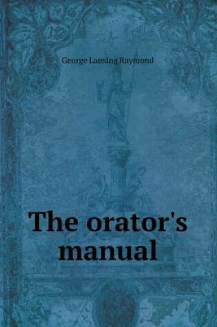 Cover of The orator's manual