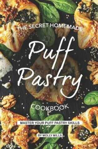 Cover of The Secret Homemade Puff Pastry Cookbook