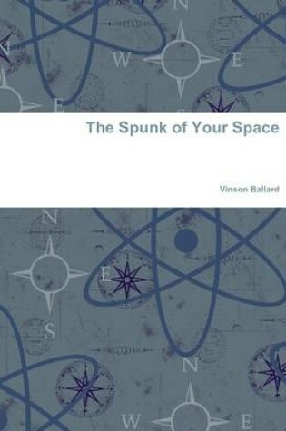 Cover of The Spunk of Your Space