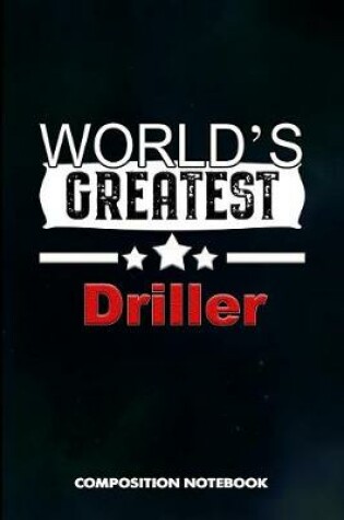 Cover of World's Greatest Driller