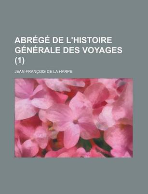 Book cover for Abrege de L'Histoire Generale Des Voyages (1 )