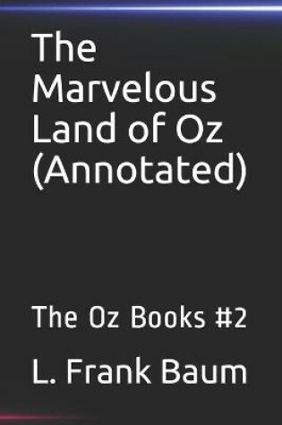 Cover of The Marvelous Land of Oz(Annotated)