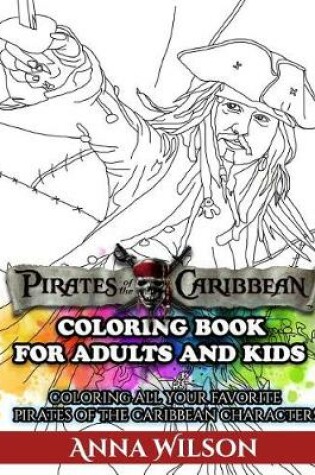 Cover of Pirates of the Caribbean Coloring Book for Adults & Kids