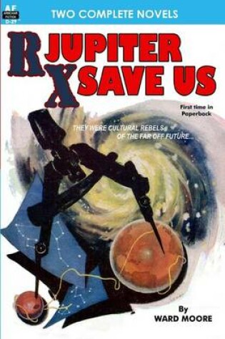 Cover of Rx Jupiter Save Us & Beware, the Usurpers!