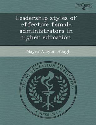 Book cover for Leadership Styles of Effective Female Administrators in Higher Education