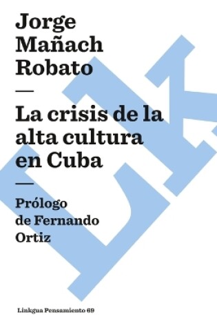 Cover of La Crisis de la Alta Cultura En Cuba