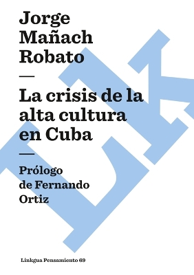 Cover of La Crisis de la Alta Cultura En Cuba