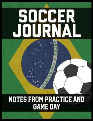 Book cover for Soccer Journal Notes from Practice and Game Day