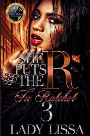 Cover of She Puts the R in Ratchet 3