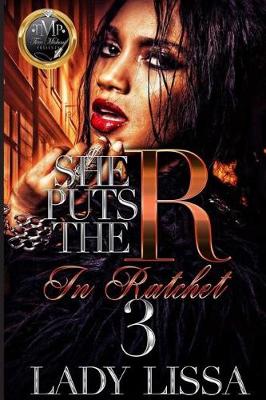 Cover of She Puts the R in Ratchet 3