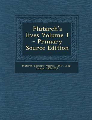 Book cover for Plutarch's Lives Volume 1 - Primary Source Edition