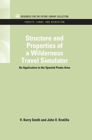 Cover of Structure and Properties of a Wilderness Travel Simulator