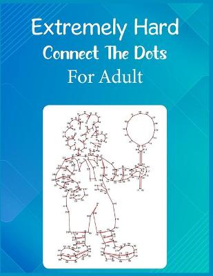 Book cover for Extremely Hard Connect The Dots For Adult