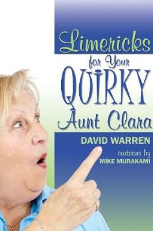 Cover of Limericks for Your Quirky Aunt Clara