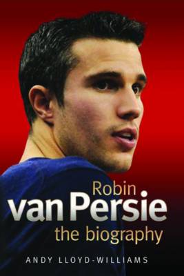 Cover of Robin Van Persie - the Biography