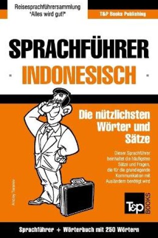 Cover of Sprachfuhrer Deutsch-Indonesisch und Mini-Woerterbuch mit 250 Woertern