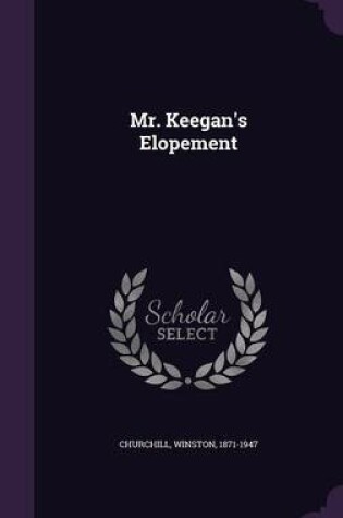 Cover of Mr. Keegan's Elopement