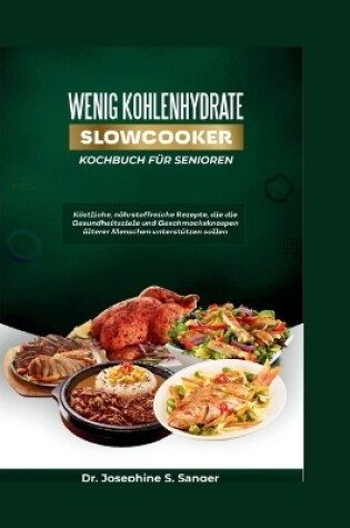 Cover of Wenig Kohlenhydrate SlowCooker Kochbuch für Senioren