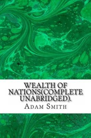 Cover of Wealth of Nations(complete Unabridged).