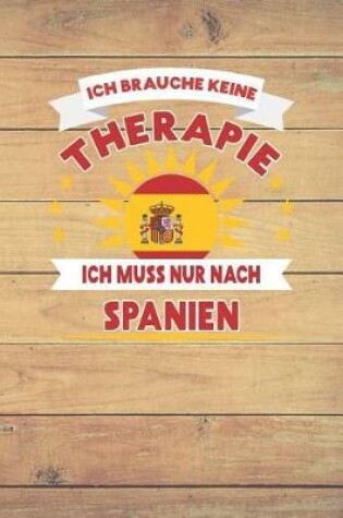 Cover of Ich Brauche Keine Therapie Ich Muss Nur Nach Spanien