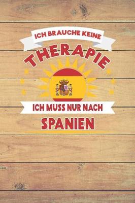 Book cover for Ich Brauche Keine Therapie Ich Muss Nur Nach Spanien
