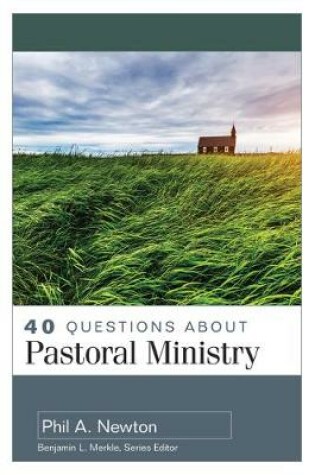 Cover of 40 Questions about Pastoral Ministry