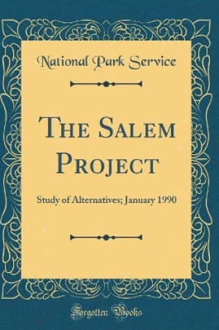 Cover of The Salem Project: Study of Alternatives; January 1990 (Classic Reprint)