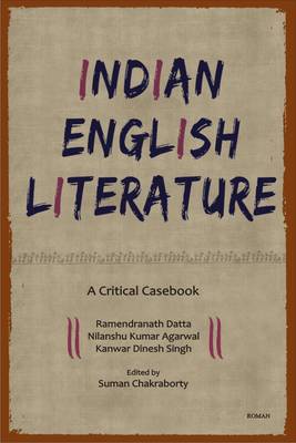 Book cover for Indian English Literature: A Critical Casebook