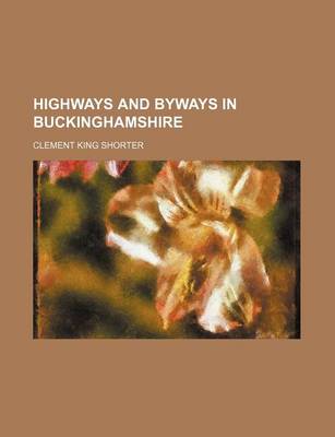 Book cover for Highways and Byways in Buckinghamshire