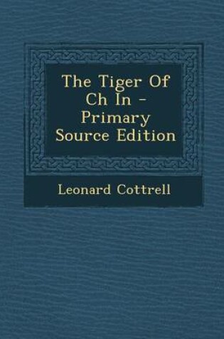 Cover of The Tiger of Ch in - Primary Source Edition