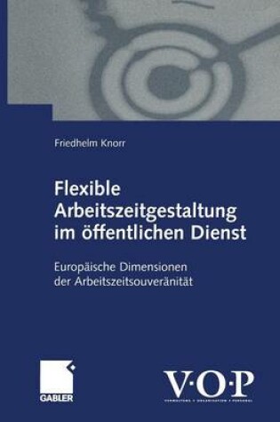 Cover of Flexible Arbeitszeitgestaltung im öffentlichen Dienst