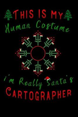 Book cover for this is my human costume im really santa's Cartographer