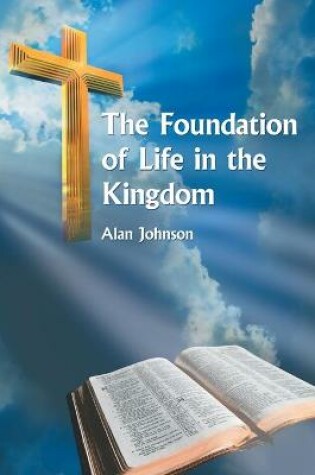 Cover of The Foundation of Life in the Kingdom