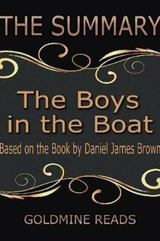 Cover of The Summary of the Boys In the Boat: Based On the Book By Daniel James Brown