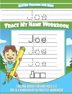 Book cover for Joe Letter Tracing for Kids Trace My Name Workbook