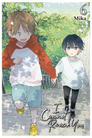 Cover of I Cannot Reach You, Vol. 6