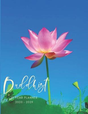 Book cover for 2020-2029 10 Ten Year Planner Monthly Calendar Buddhist Karma Goals Agenda Schedule Organizer