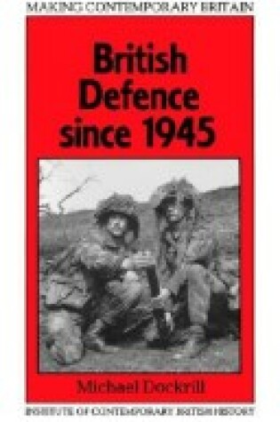 Cover of British Defence Since 1945