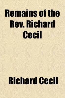 Book cover for Remains of the REV. Richard Cecil