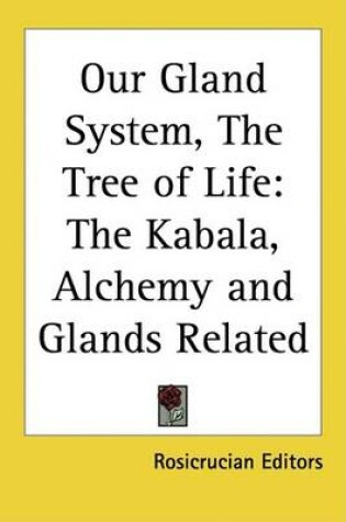 Cover of Our Gland System, the Tree of Life