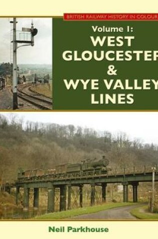 Cover of West Gloucestershire & Wye Valley Lines