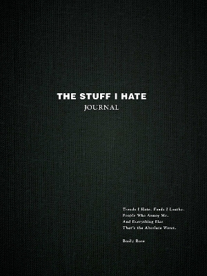 Book cover for The Stuff I Hate Journal