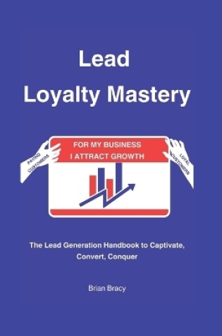 Cover of Lead Loyalty Mastery