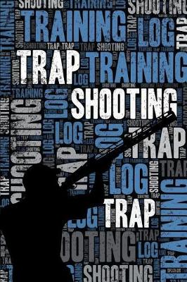 Cover of Trap Shooting Training Log and Diary