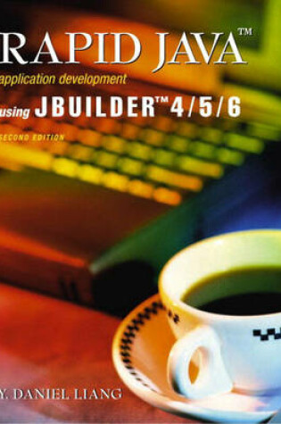 Cover of Rapid Java Application Development Using JBuilder 4/5/6