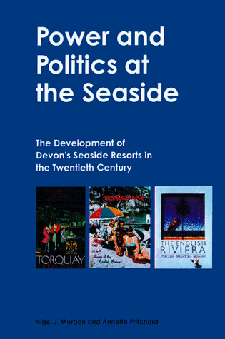 Cover of Power and Politics at the English Seaside