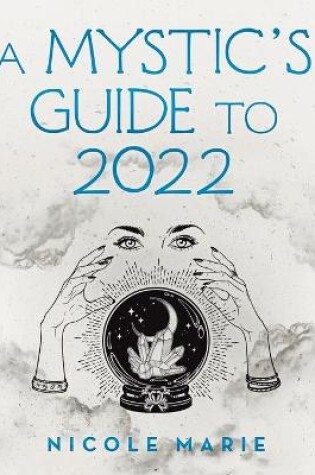 Cover of A Mystic's Guide to 2022