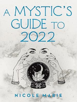 Book cover for A Mystic's Guide to 2022