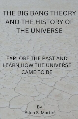 Cover of The Big Bang Theory and the History of the Universe