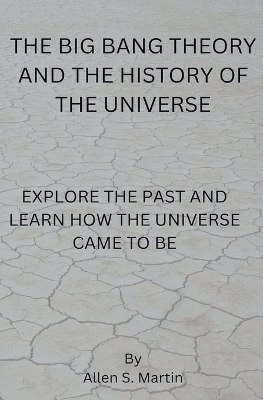 Book cover for The Big Bang Theory and the History of the Universe